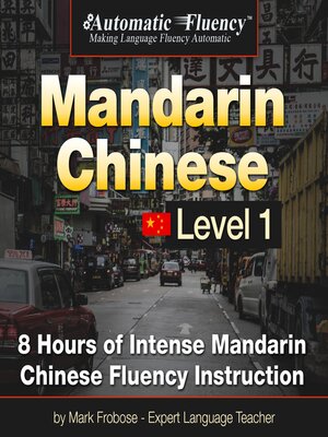 cover image of Automatic Fluency&#174; Mandarin Chinese--Level 1